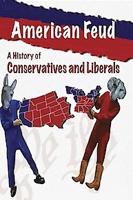 American Feud: A History of Conservatives & Liberals (2017 Edition)