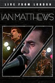 Ian Matthews - Live From London poster