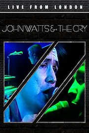 John Watts and The Cry - Live From London poster