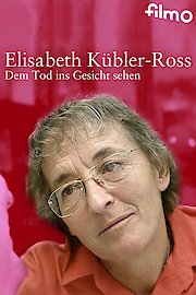 Facing Death: Elisabeth Kubler-Ross poster