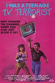I Was a Teenage TV Terrorist poster