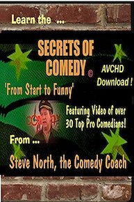 Secrets of Comedy, From Start to Funny, Learn stand-up with Steve North the Comedy Coach