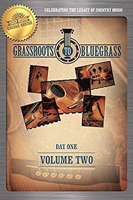 Grassroots to Bluegrass: Volume Two (Day One)