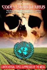 Codex Alimentarius: The UN Plan to Eradicate Organic Farming and Destroy the Natural Health Industry poster