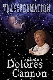 Transformation: An Audience with Dolores Cannon poster