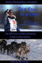 See You In Nome! An Iditarod Rookie Journey poster