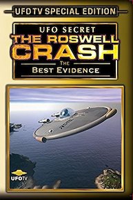 UFO Secret: The Roswell Crash - The Best Evidence