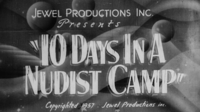 Watch 10 Days in a Nudist Camp Online