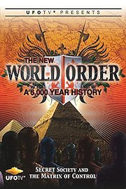The New World Order - A 6000 Year History poster