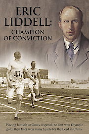 Eric Liddell: Champion of Conviction poster