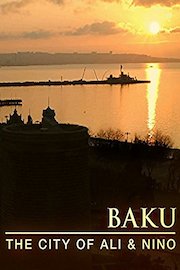 Baku: The City of Ali and Nino