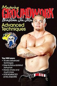 Mastering Groundwork #7 Advanced Techniques