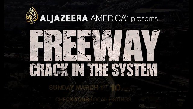 Watch Freeway: Crack in the System Online