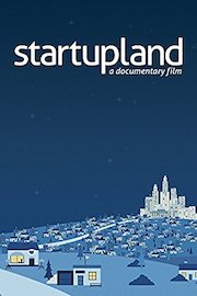 Startupland: A Documentary Film