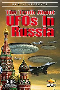 UFOTV Presents The Truth About UFOs In Russia