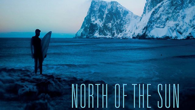 Watch North of The Sun Online