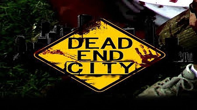 Watch Dead End City Online