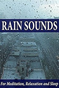Rain Sounds for Meditation, Relaxation and Sleep