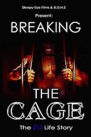 Breaking The Cage: The Zu Life Story