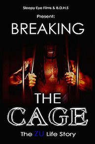 Breaking The Cage: The Zu Life Story