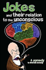 Jokes & Their Relation to the Unconscious - A Comedy to End All Comedy