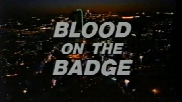 Watch Blood on the Badge Online