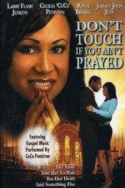Don't Touch If You Ain't Prayed poster