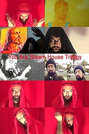 You Are Steam House Trilogy