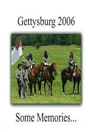 Gettysburg 2006 Some Memories poster