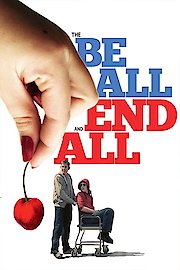 The Be All And End All poster