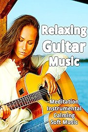 Relaxing Guitar Music: Meditation Instrumental Calming Soft Music