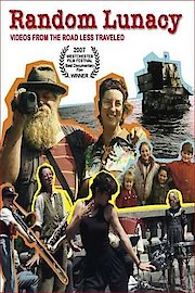 Random Lunacy: videos from the road less traveled poster