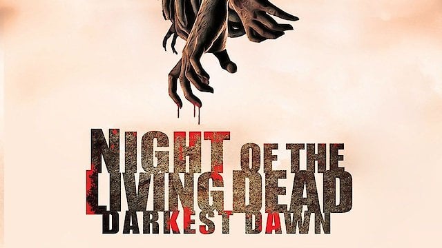 Watch Night of the Living Dead: Darkest Dawn Online