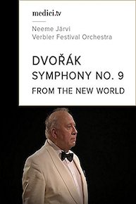 Dvořák, Symphony No. 9 "From the New World" - Neeme Järvi, Verbier Festival Orchestra