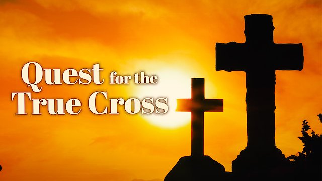 Watch Quest for the True Cross Online