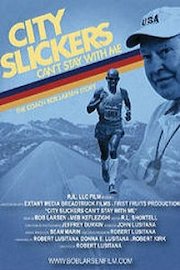 City Slickers Can't Stay With Me: The Coach Bob Larsen Story