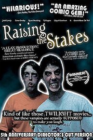 Raising the Stakes - The Director's Cut
