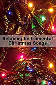 Relaxing Instrumental Christmas Songs