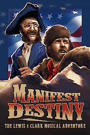 Manifest Destiny: The Lewis & Clark Musical Adventure poster