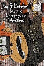 Jay and Bonehead become Underground Wrestlers!