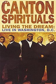 The Canton Spirituals: Living the Dream: Live in Washington, D.C.