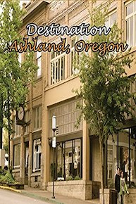 Destination Ashland, Oregon