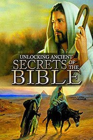 Unlocking Ancient Secrets of the Bible