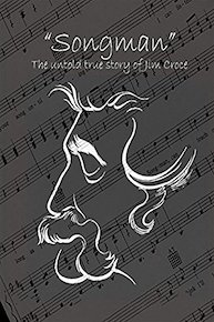 Songman: The Untold True Story of Jim Croce