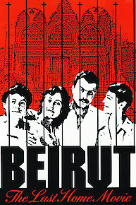 Beirut: The Last Home Movie