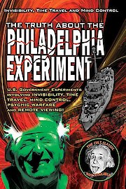 The Truth About The Philadelphia Experiment: Invisibility, Time Travel And Mind Control: The Shocking Truth poster