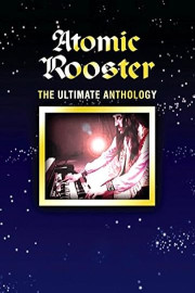 Atomic Rooster - The Ultimate Anthology