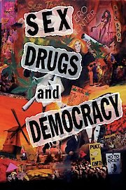 Sex, Drugs & Democracy poster