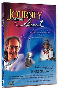 Journey of the Heart: The Life of Henri Nouwen