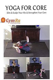 Yoga For Core - Slim and Sculpt Your Abs and Strengthen Your Core